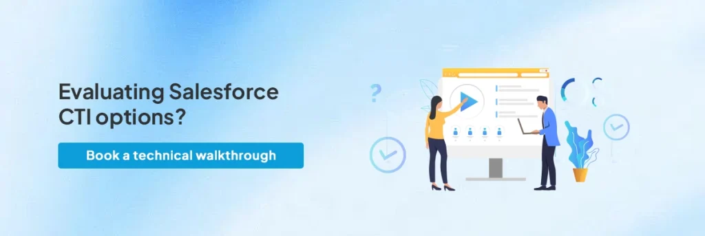 Evaluating Salesforce CTI options?