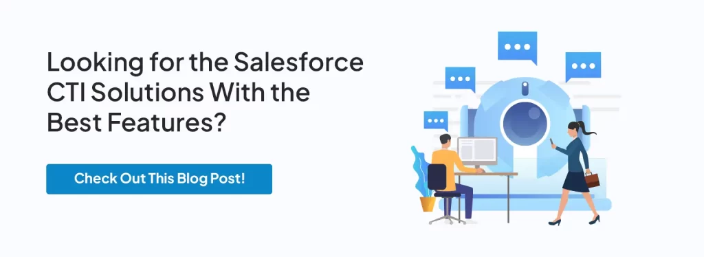 Salesforce CTI Solutions With the Best Feature