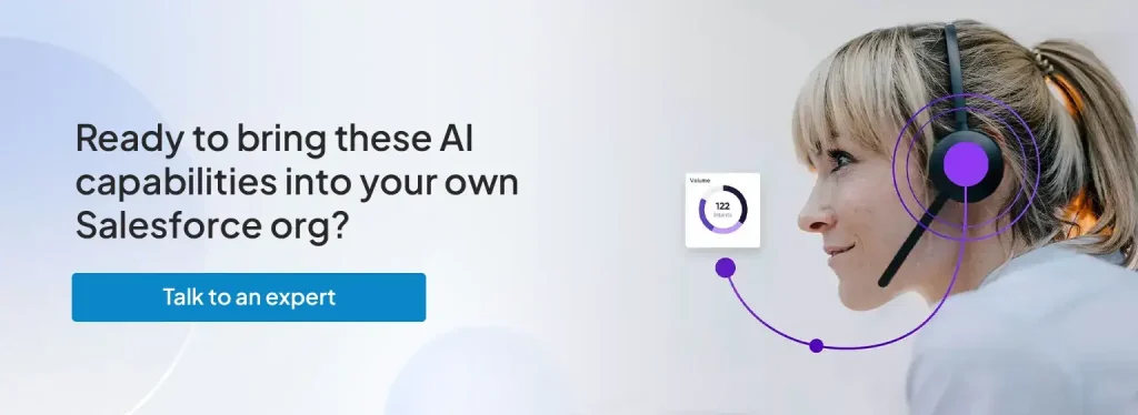 Ready to bring these AI capabilities into your own Salesforce org?
