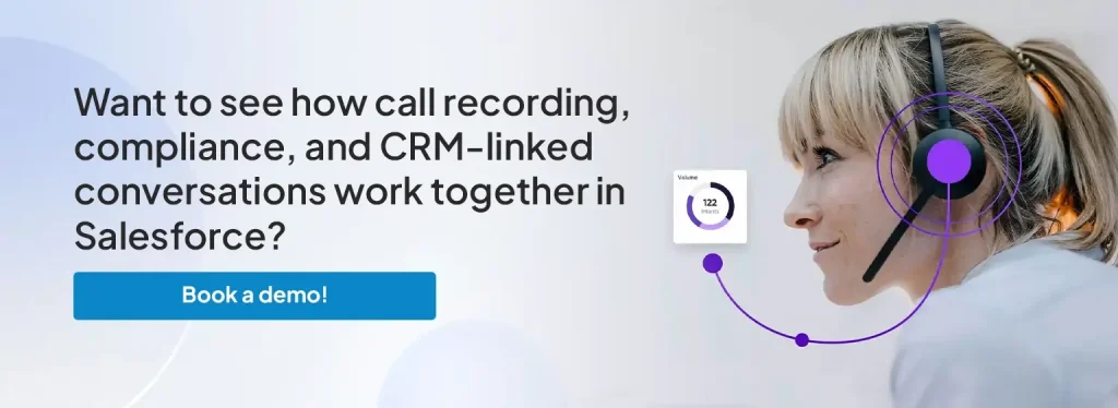Want to see how call recording, compliance, and CRM-linked conversations work together in Salesforce?