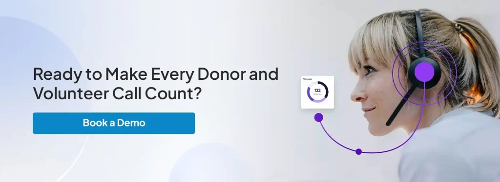 Ready to Make Every Donor and Volunteer Call Count?