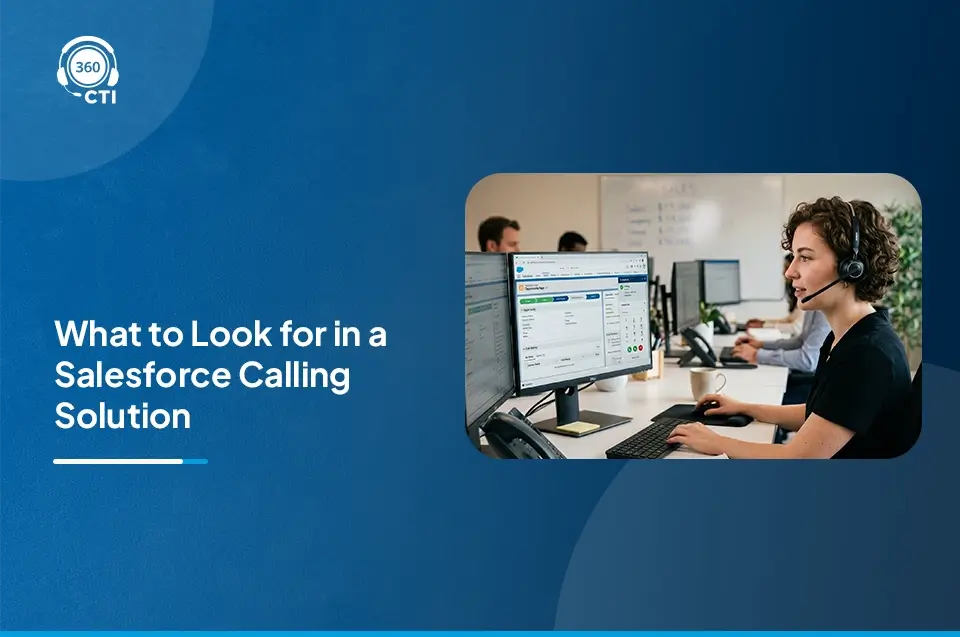 Salesforce Calling Solution: Features, Use Cases, and Setup Considerations