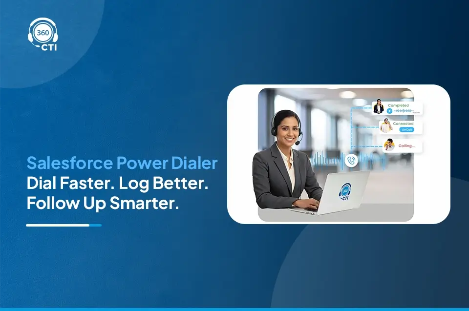 How to Run Outbound Calling Campaigns with Salesforce Power Dialer